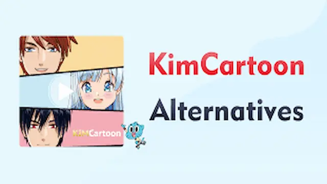 Top 10 KimCartoon Alternatives to Watch Cartoons in 2024