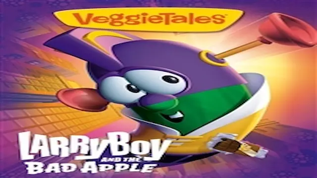 VeggieTales: Larry-Boy and the Bad Apple